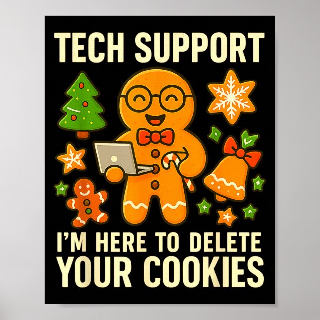 Tech Suprt I'm Here To Delete Your Cookies Funny X Poster (Vorne)