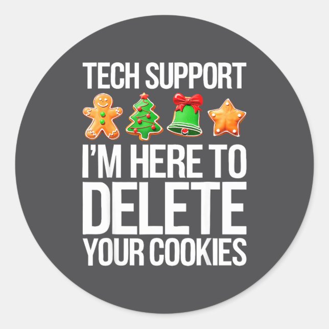 Tech Suprt I'm Here To Delete Your Cookies Men Fun Runder Aufkleber (Vorderseite)