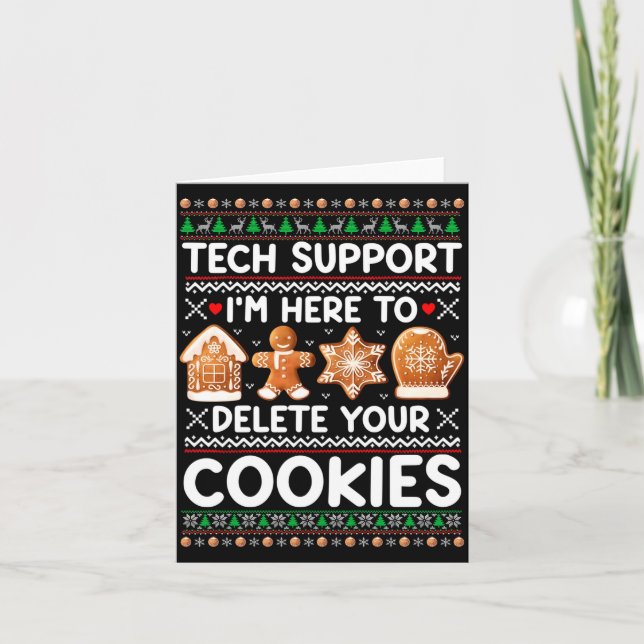 Tech Suprt I'm Here To Delete Your Cookies Ugly Ch Karte (Vorderseite)