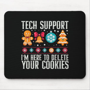 Tech unterstützt, dass ich hier bin, um Ihre Cooki Mousepad