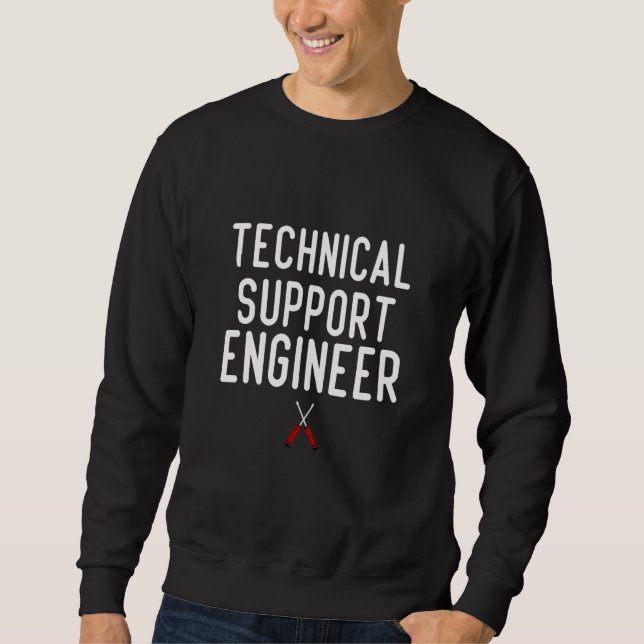 Technical Support Engineer Saying Artwork For Engi Sweatshirt (Vorderseite)
