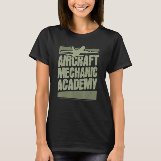 Technician Academy Engineer  Aircraft Mechanic T-Shirt (Vorderseite)