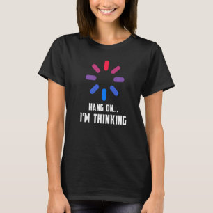 Techniker Computerprogrammierer Geek Ladezeit T-Shirt