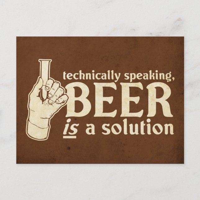 Technisch gesehen ist Bier eine Lösung Postkarte (Vorderseite)