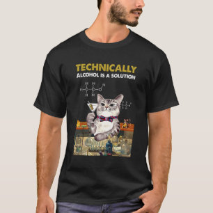 Technisch ist Alkohol eine Lösung Chemie Drinki T-Shirt