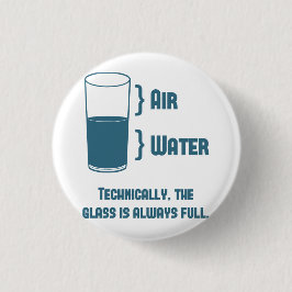 Technisch ist das Glas immer voll Button