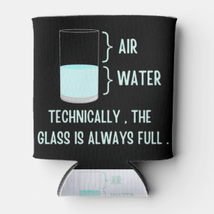 Technisch ist das Glas immer voll Dosenkühler