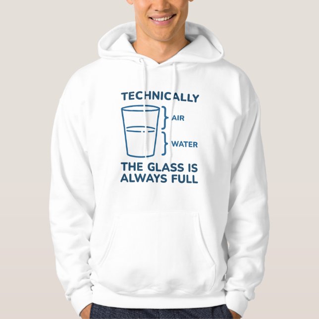 Technisch ist das Glas immer voll Hoodie (Vorderseite)