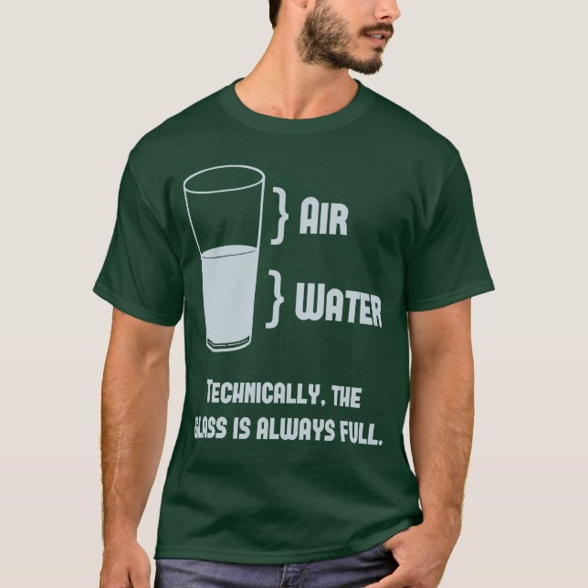 Technisch ist das Glas immer voll T-Shirt (Vorderseite)