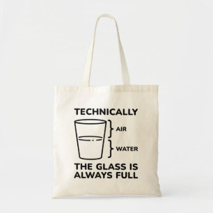 Technisch ist das Glas immer voll Tragetasche