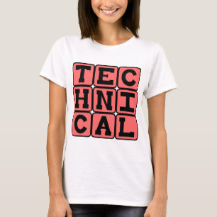 Technisch, Regeln für Technik T-Shirt