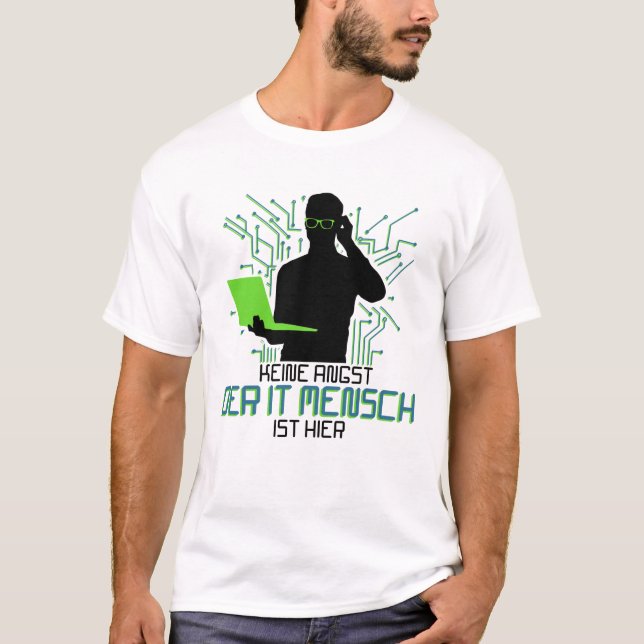 Technische Unterstützung Keine Angst der IT Mensch T-Shirt (Vorderseite)
