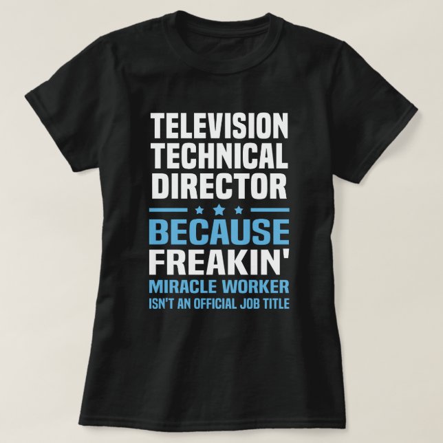 Technischer Direktor des Fernsehens T-Shirt (Design vorne)