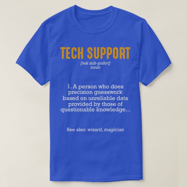 Technischer Support Definition Funny Sarcastic T-Shirt (Design vorne)