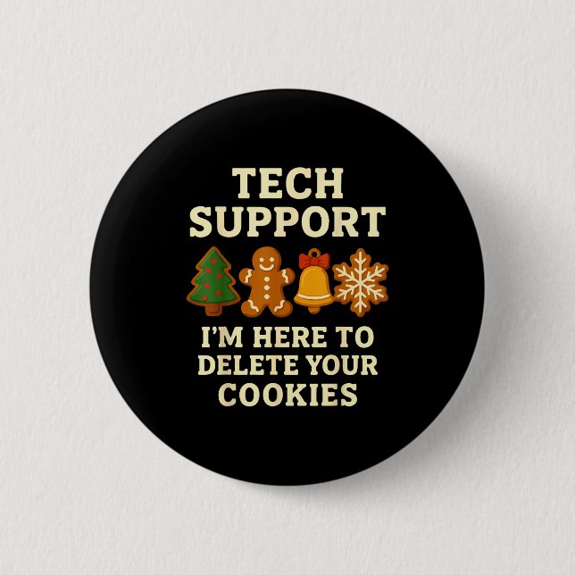 Technischer Support hier, um Cookies lustiges Weih Button (Vorderseite)