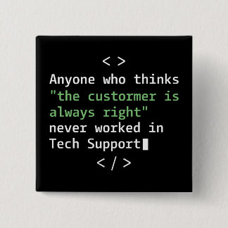 Technischer Support-Humor für Kundenservice Button