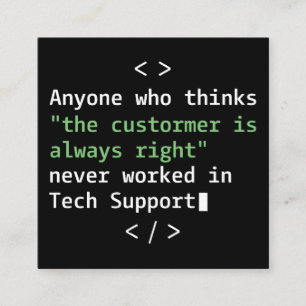 Technischer Support-Humor für Kundenservice Quadratische Visitenkarte