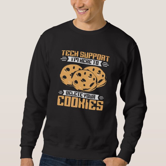 Technischer Support Ich bin hier, um das Cookie-Lö Sweatshirt (Vorderseite)