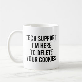 Technischer Support Ich bin hier, um Ihre Cookies Kaffeetasse
