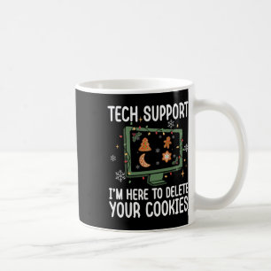 Technischer Support, ich bin hier, um Ihre Cookies Kaffeetasse