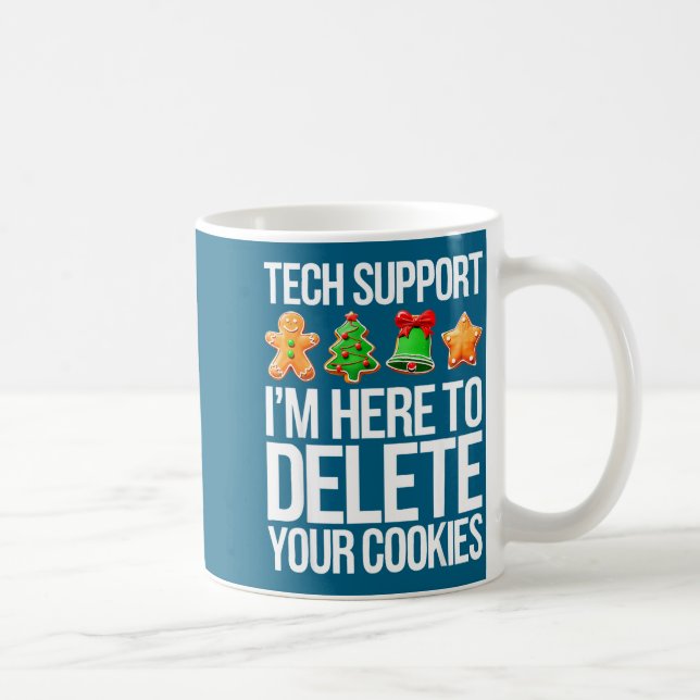 Technischer Support Ich bin hier, um Ihre Cookies  Kaffeetasse (Rechts)
