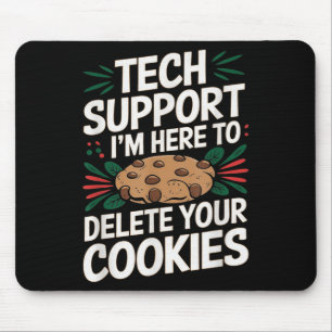 Technischer Support Ich bin hier, um Ihre Cookies Mousepad