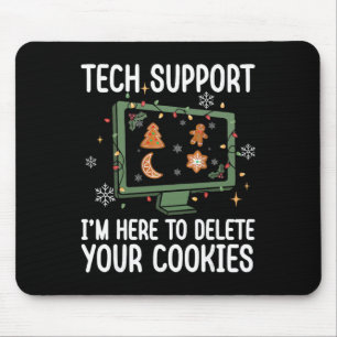 Technischer Support, ich bin hier, um Ihre Cookies Mousepad