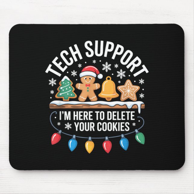 Technischer Support Ich bin hier, um Ihre Cookies  Mousepad (Vorne)