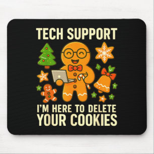 Technischer Support Ich bin hier, um Ihre Cookies  Mousepad