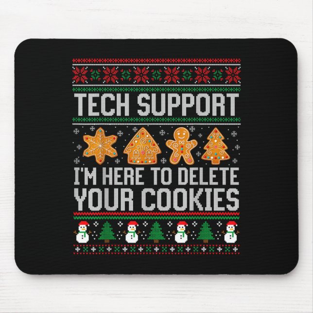 Technischer Support, ich bin hier, um Ihre Cookies Mousepad (Vorne)