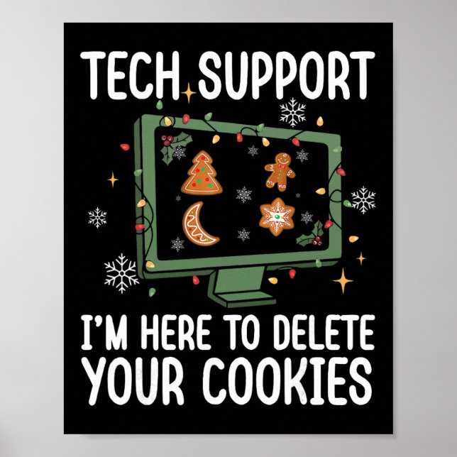 Technischer Support, ich bin hier, um Ihre Cookies Poster (Vorne)