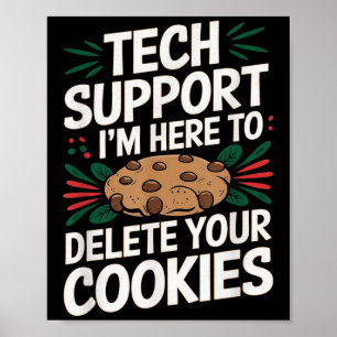 Technischer Support Ich bin hier, um Ihre Cookies  Poster