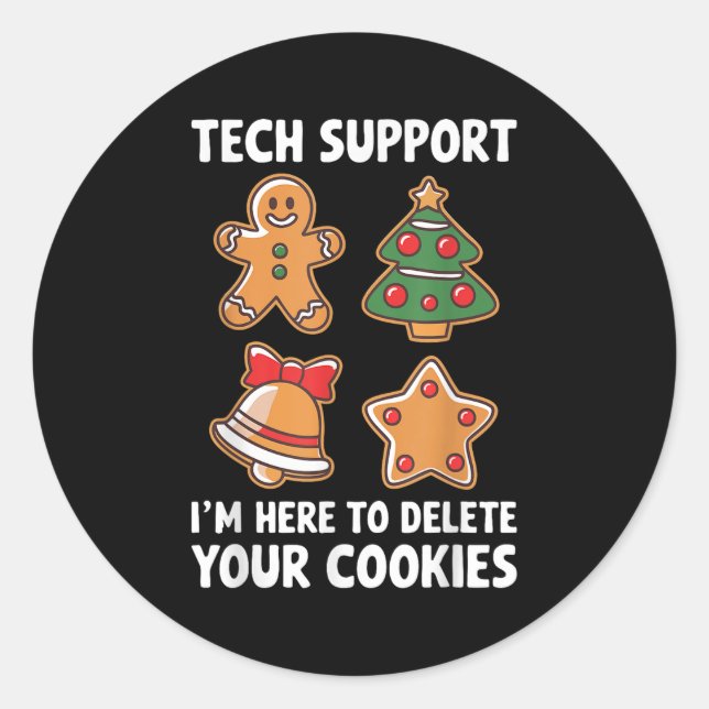 Technischer Support Ich bin hier, um Ihre Cookies  Runder Aufkleber (Vorderseite)