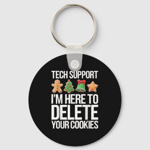 Technischer Support Ich bin hier, um Ihre Cookies  Schlüsselanhänger