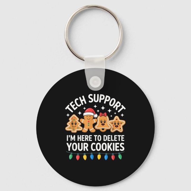 Technischer Support Ich bin hier, um Ihre Cookies  Schlüsselanhänger (Vorderseite)