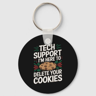 Technischer Support Ich bin hier, um Ihre Cookies Schlüsselanhänger