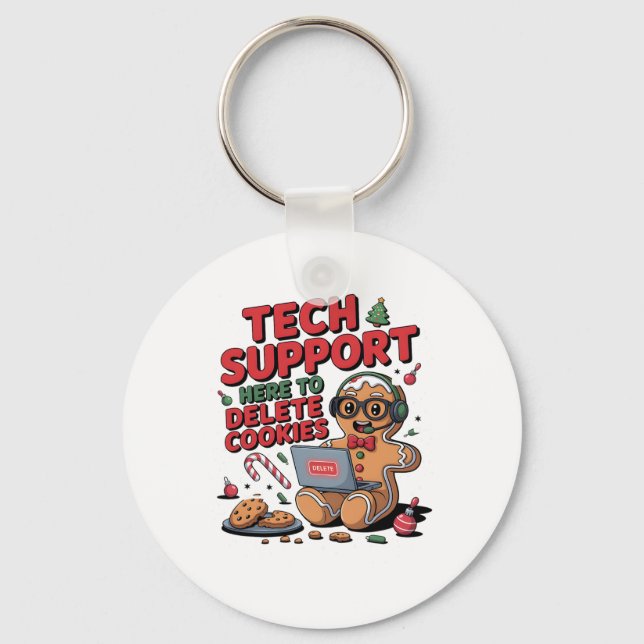 Technischer Support, ich bin hier, um Ihre Cookies Schlüsselanhänger (Vorderseite)