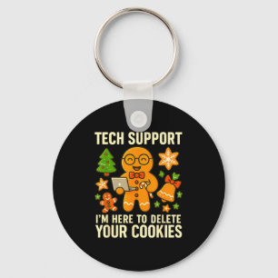 Technischer Support Ich bin hier, um Ihre Cookies  Schlüsselanhänger