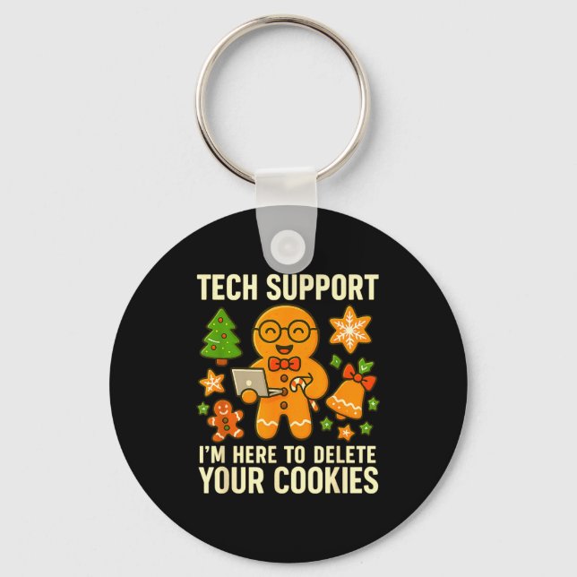 Technischer Support Ich bin hier, um Ihre Cookies  Schlüsselanhänger (Vorderseite)