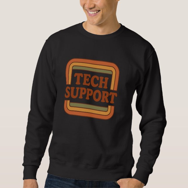 Technischer Support IT Help Desk Funny Computer Ge Sweatshirt (Vorderseite)