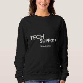 Technischer Support Spaß Funny Geeky Geschenke für Sweatshirt