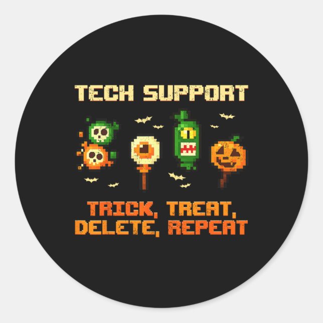Technischer Support Trick Treat Delete Wiederholen Runder Aufkleber (Vorderseite)