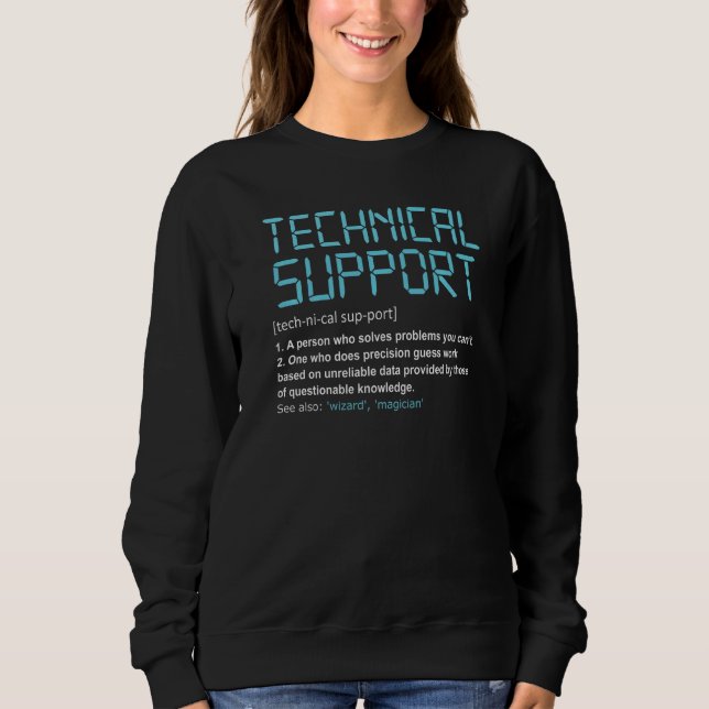 Technischer Support von Fun definiert alles Geek P Sweatshirt (Vorderseite)
