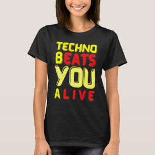 Techno EATS you aLIVE für elektronische Musikfans T-Shirt