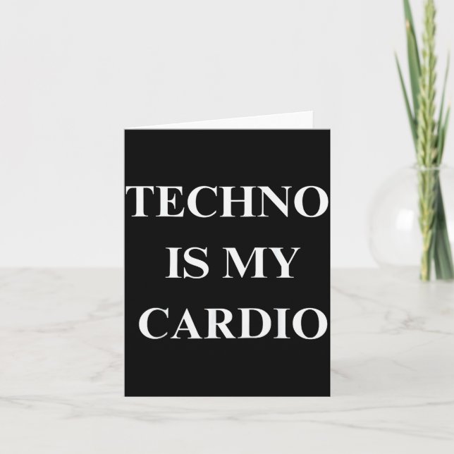 Techno Is My Cardio Funny Music Rave Quote  Karte (Vorderseite)