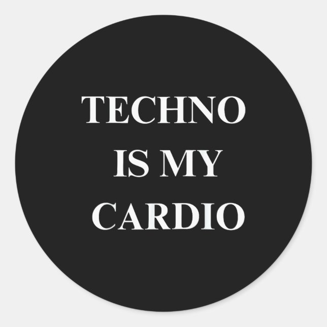Techno Is My Cardio Funny Music Rave Quote  Runder Aufkleber (Vorderseite)