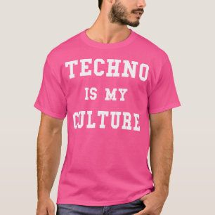 Techno ist meine Kultur Electronic Dance Music Edm T-Shirt
