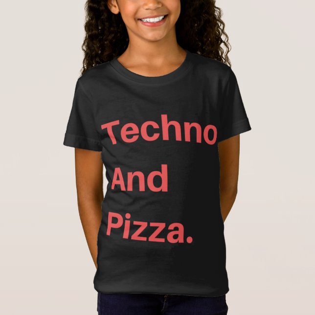 Techno und Pizza T-Shirt (Vorderseite)