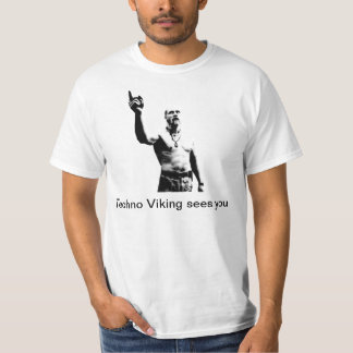 Techno Viking sieht Sie T-Shirt