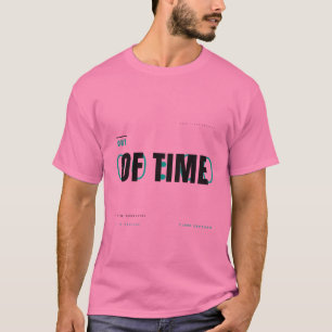 Technologie-Typografie-Design "Außerhalb der Zeit" T-Shirt
